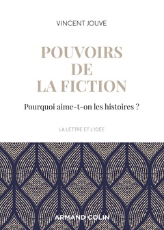 Cover of the book Pouvoirs de la fiction - Pourquoi aime-t-on les histoires ?