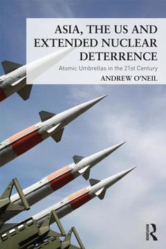 Couverture de l’ouvrage Asia, the US and Extended Nuclear Deterrence