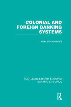 Cover of the book Colonial and Foreign Banking Systems (RLE Banking & Finance)