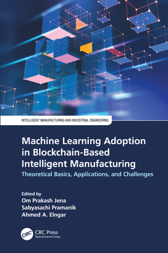 Couverture de l’ouvrage Machine Learning Adoption in Blockchain-Based Intelligent Manufacturing