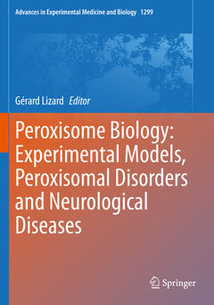 Couverture de l’ouvrage Peroxisome Biology: Experimental Models, Peroxisomal Disorders and Neurological Diseases