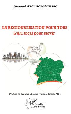 Couverture de l’ouvrage La régionalisation pour tous