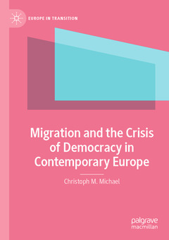 Couverture de l’ouvrage Migration and the Crisis of Democracy in Contemporary Europe