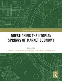 Cover of the book Questioning the Utopian Springs of Market Economy