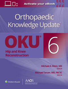 Couverture de l’ouvrage Orthopaedic Knowledge Update®: Hip and Knee Reconstruction 6 Print + Ebook