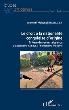Couverture de l’ouvrage Le droit à la nationalité congolaise d'origine