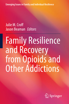 Couverture de l’ouvrage Family Resilience and Recovery from Opioids and Other Addictions