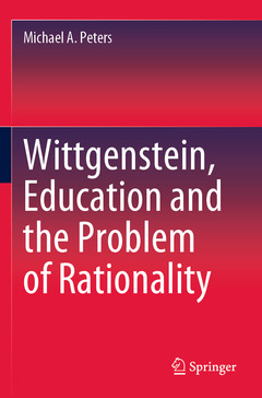 Couverture de l’ouvrage Wittgenstein, Education and the Problem of Rationality