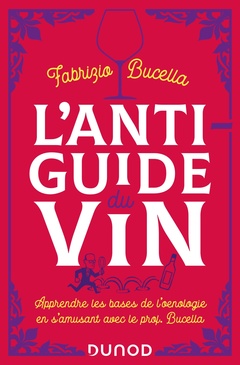 Couverture de l’ouvrage L'anti-guide du vin - 2e éd.
