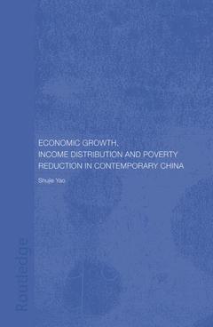 Couverture de l’ouvrage Economic Growth, Income Distribution and Poverty Reduction in Contemporary China