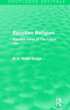 Couverture de l’ouvrage Egyptian Religion (Routledge Revivals)