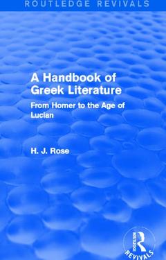 Couverture de l’ouvrage A Handbook of Greek Literature (Routledge Revivals)