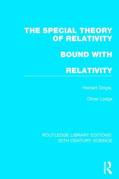 Couverture de l’ouvrage The Special Theory of Relativity bound with Relativity: A Very Elementary Exposition