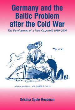 Couverture de l’ouvrage Germany and the Baltic Problem After the Cold War