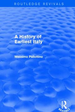 Couverture de l’ouvrage A History of Earliest Italy (Routledge Revivals)
