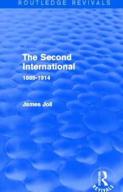 Couverture de l’ouvrage The Second International (Routledge Revivals)