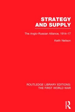 Couverture de l’ouvrage Strategy and Supply (RLE The First World War)