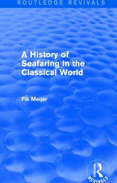 Cover of the book A History of Seafaring in the Classical World (Routledge Revivals)