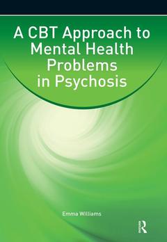 Couverture de l’ouvrage A CBT Approach to Mental Health Problems in Psychosis