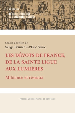 Cover of the book Les dévots de France, de la Sainte Ligue aux Lumières