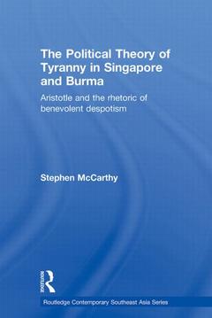 Couverture de l’ouvrage The Political Theory of Tyranny in Singapore and Burma