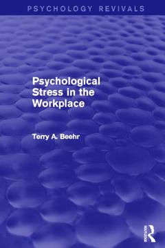 Couverture de l’ouvrage Psychological Stress in the Workplace (Psychology Revivals)