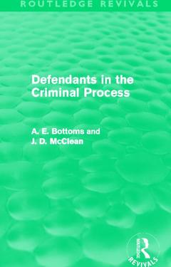 Couverture de l’ouvrage Defendants in the Criminal Process (Routledge Revivals)