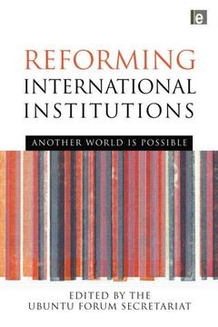 Couverture de l’ouvrage Reforming International Institutions