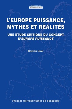 Couverture de l’ouvrage L'Europe puissance, mythes et réalités