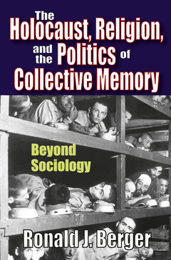 Couverture de l’ouvrage The Holocaust, Religion, and the Politics of Collective Memory
