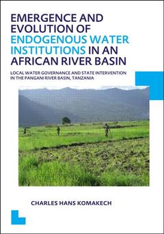 Couverture de l’ouvrage Emergence and Evolution of Endogenous Water Institutions in an African River Basin