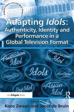 Couverture de l’ouvrage Adapting Idols: Authenticity, Identity and Performance in a Global Television Format