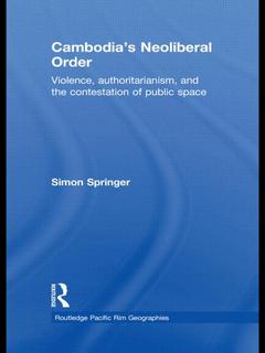 Couverture de l’ouvrage Cambodia's Neoliberal Order