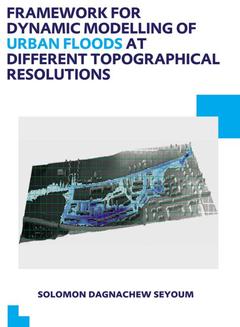 Cover of the book Framework for Dynamic Modelling of Urban Floods at Different Topographical Resolutions