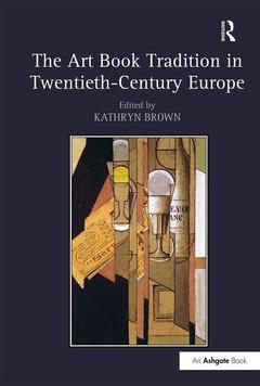Couverture de l’ouvrage The Art Book Tradition in Twentieth-Century Europe