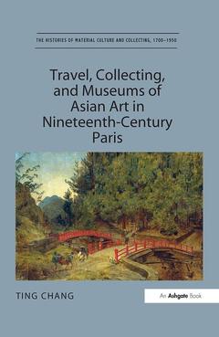 Cover of the book Travel, Collecting, and Museums of Asian Art in Nineteenth-Century Paris