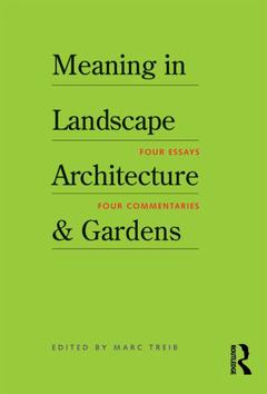 Couverture de l’ouvrage Meaning in Landscape Architecture and Gardens