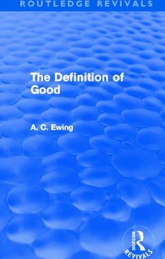 Couverture de l’ouvrage The Definition of Good (Routledge Revivals)