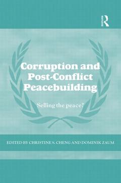Couverture de l’ouvrage Corruption and Post-Conflict Peacebuilding