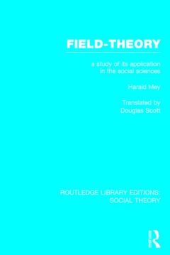 Cover of the book Field-theory (RLE Social Theory)