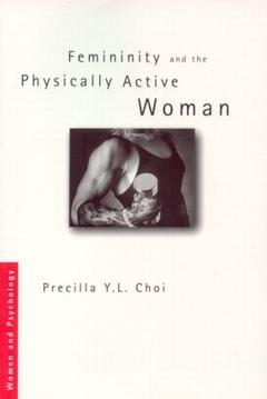 Couverture de l’ouvrage Femininity and the Physically Active Woman