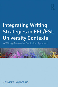 Couverture de l’ouvrage Integrating Writing Strategies in EFL/ESL University Contexts