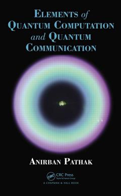 Couverture de l’ouvrage Elements of Quantum Computation and Quantum Communication