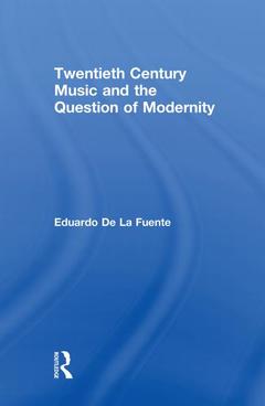Couverture de l’ouvrage Twentieth Century Music and the Question of Modernity