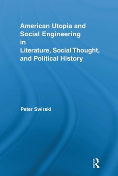 Cover of the book American Utopia and Social Engineering in Literature, Social Thought, and Political History