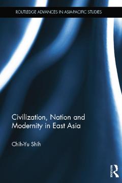 Couverture de l’ouvrage Civilization, Nation and Modernity in East Asia
