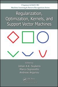 Cover of the book Regularization, Optimization, Kernels, and Support Vector Machines