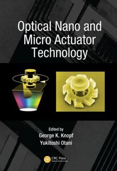 Couverture de l’ouvrage Optical Nano and Micro Actuator Technology