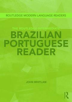 Couverture de l’ouvrage The Routledge Intermediate Brazilian Portuguese Reader