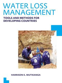 Couverture de l’ouvrage Water Loss Management: Tools and Methods for Developing Countries